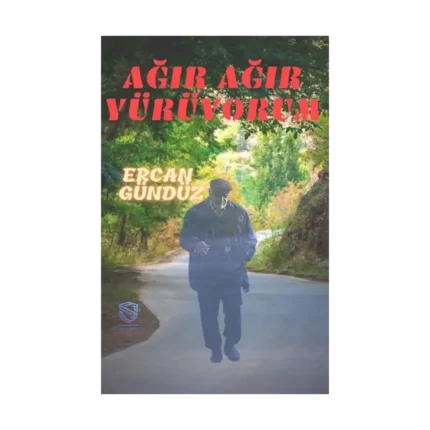 Ağır Ağır Yürüyorum