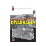 Tüm Yönleriyle Diyarbakır 2. Sempozyumu