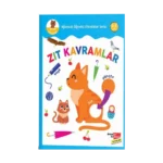 Zıt Kavramlar - Eğlenceli Öğretici Etkinlikler Serisi