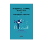 Entelektüel Sermaye, İnovasyon ve Rekabet Üstünlüğü