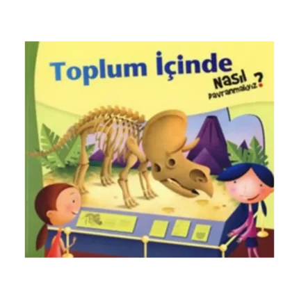 Toplum İçinde Nasıl Davranmalıyız - 3