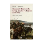 Karadeniz Bozkırında Savaş, Devlet ve Toplum (1500-1700)