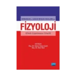 Hemşirelik ve Sağlık Meslek Okulları İçin FİZYOLOJİ Klinik Uygulamaya Yönelik