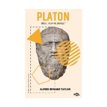 Platon - Bilgi, Ruh ve Devlet