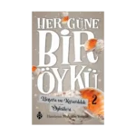 Her Güne Bir Öykü - 2 Başarı Ve Kararlılık Öyküleri