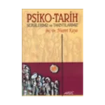 Psiko-Tarih Sezgilerimiz ve Takıntılarımız