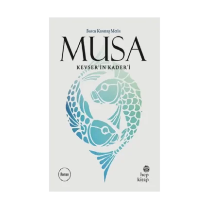 Musa Kevser’in Kader’i