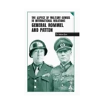 The Aspect of Military Genius in International Relations General Rommel and Patton