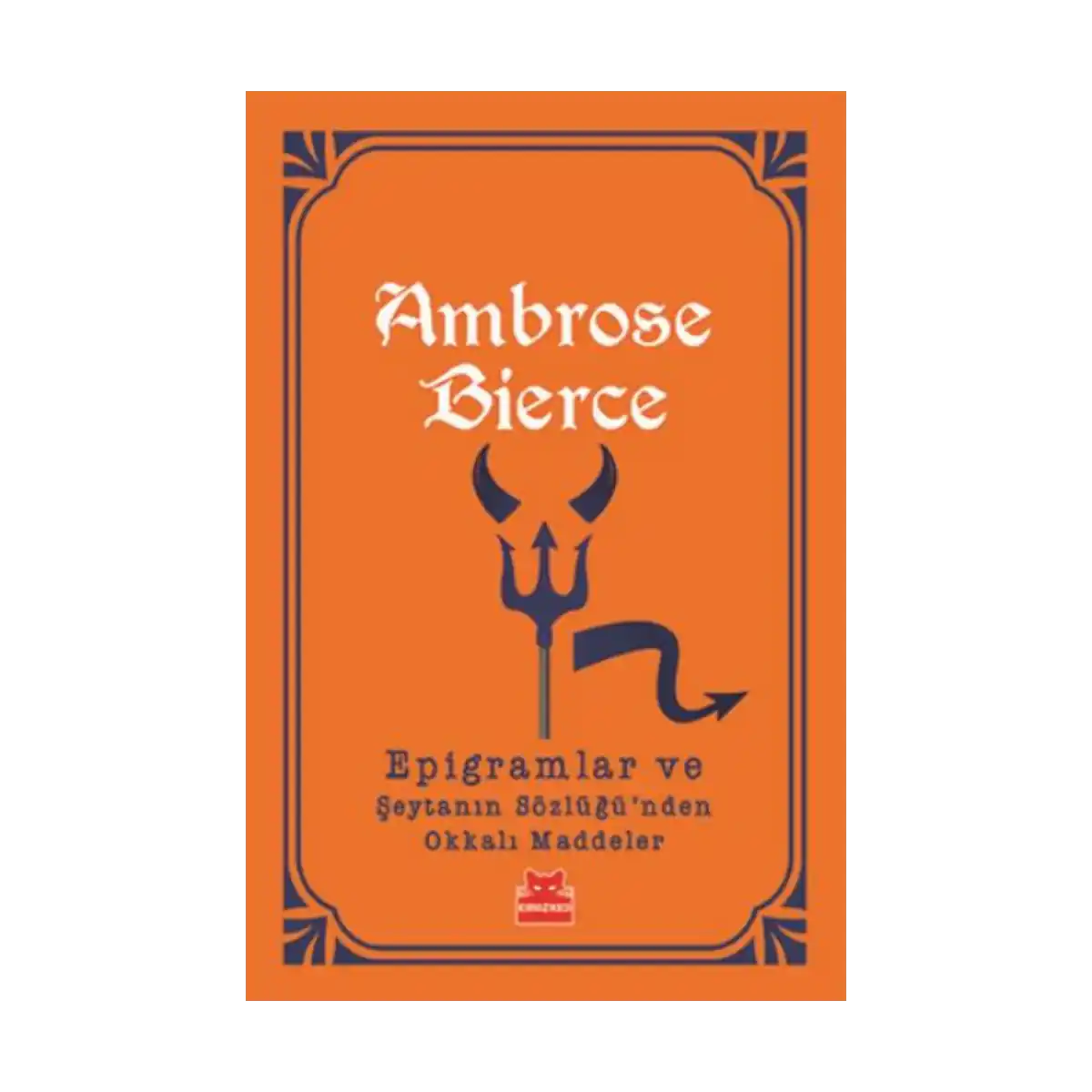 c61c6-epigramlar-ve-seytanin-sozlugu-nden-okkali-maddeler-1-1.webp Epigramlar ve Şeytanın Sözlüğü'nden Okkalı Maddeler - Görsel 1