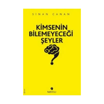 Kimsenin Bilemeyeceği Şeyler