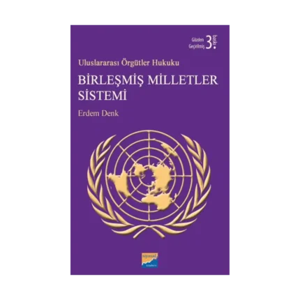 Uluslararası Örgütler Hukuku Birleşmiş Milletler Sistemi