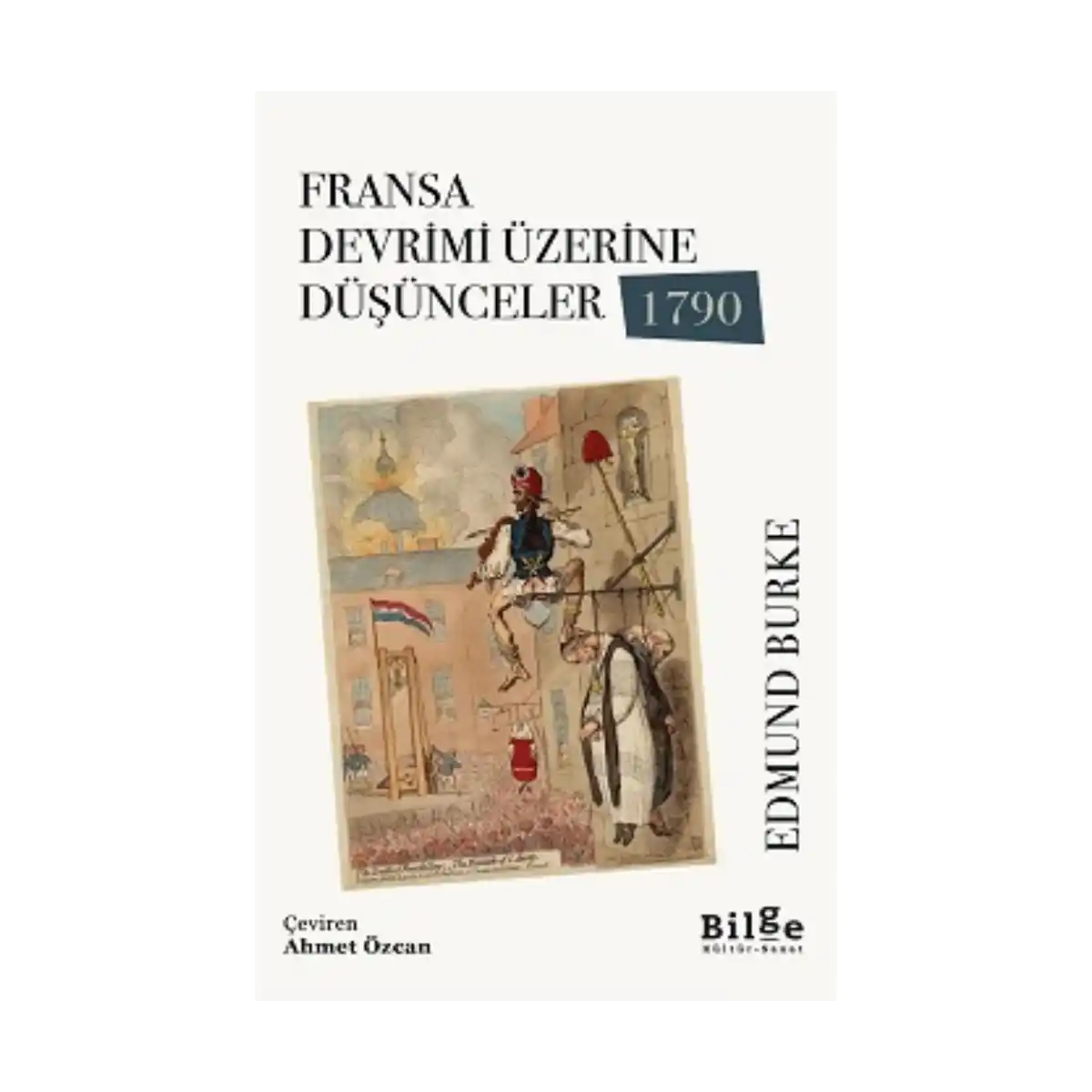 c6738-fransa-devrimi-uzerine-dusunceler-1790-1-1.webp Fransa Devrimi Üzerine Düşünceler 1790 - Görsel 1