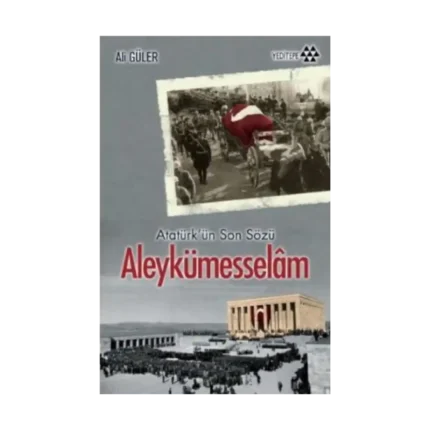 Atatürk'ün Son Sözü Aleykümesselam