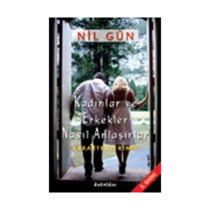 Kadınlar ve Erkekler Nasıl Anlaşırlar