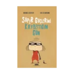 Süper Güçlerimi Kaybettiğim Gün
