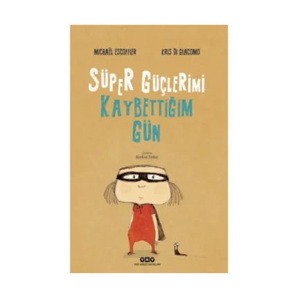 Süper Güçlerimi Kaybettiğim Gün