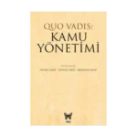 Quo Vadis: Kamu Yönetimi