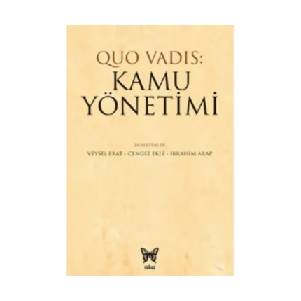 Quo Vadis: Kamu Yönetimi