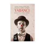 Yabancı - Bir İlişki Biçimi Olarak Ötekilik