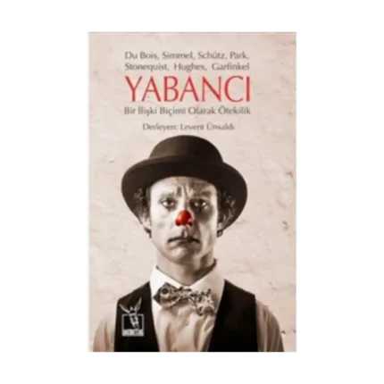 Yabancı - Bir İlişki Biçimi Olarak Ötekilik