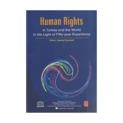 Human Rights in Turkey and World in the Light of Fifty-year Experience