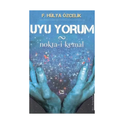Uyu Yorum Nokta-i Kemal