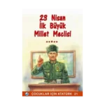 23 Nisan - İlk Büyük Millet Meclisi
