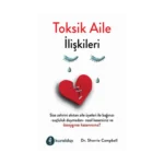 Toksik Aile İlişkileri