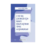 2-10 Yaş Çocuklar İçin Hayatı Kolaylaştıran Temel Alışkanlıklar