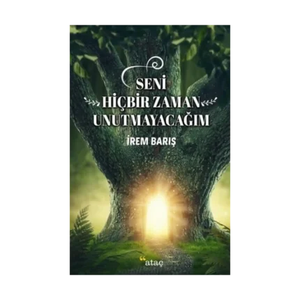 Seni Hiçbir Zaman Unutmayacağım