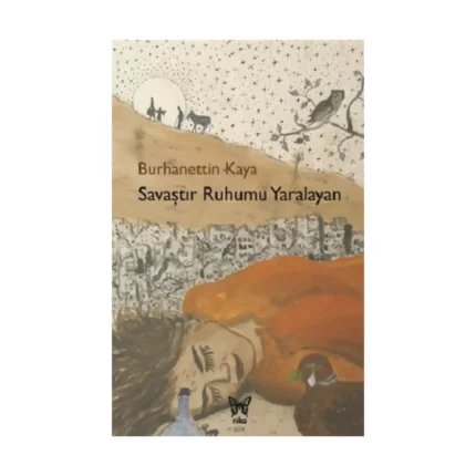 Savaştır Ruhumu Yaralayan