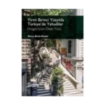 Yirmi Birinci Yüzyılda Türkiye’de Yahudiler - Hoşgörünün Öteki Yüzü