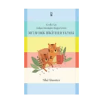 Çocuklar İçin Zorlayıcı Davranışları Dengeye Getiren Metaforik Hikayeler Yazmak