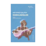Deli Gönül Uçtu Yine - Karacaoğlan