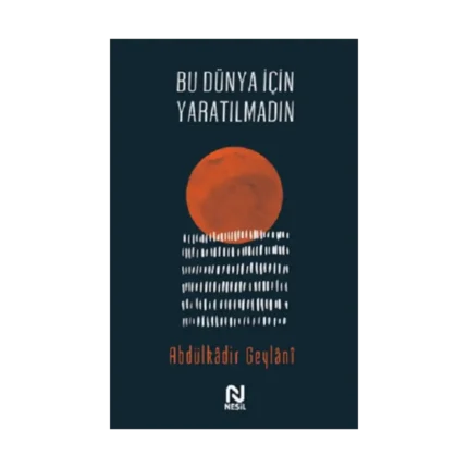 Bu Dünya İçin Yaratılmadın