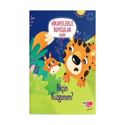 Niçin Kızgınım ? - Hikayelerle Duygular Serisi