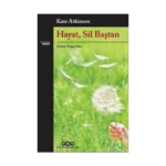Hayat, Sil Baştan