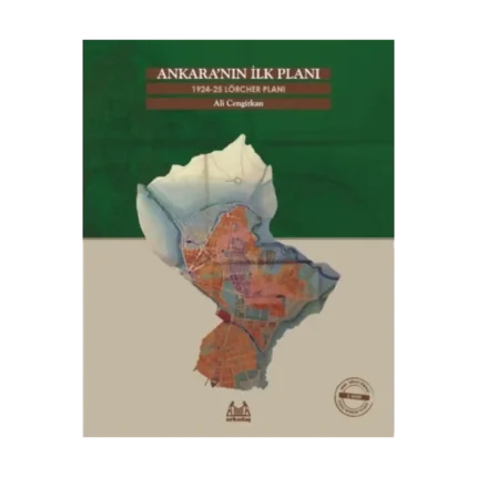 Ankara’nın İlk Planı 1924-25 Lörcher Planı
