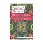 Müslümanın Takvimi - Arabi Aylar ve Mübarek Zamanlar