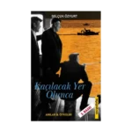 Kaçılacak Yer Olunca