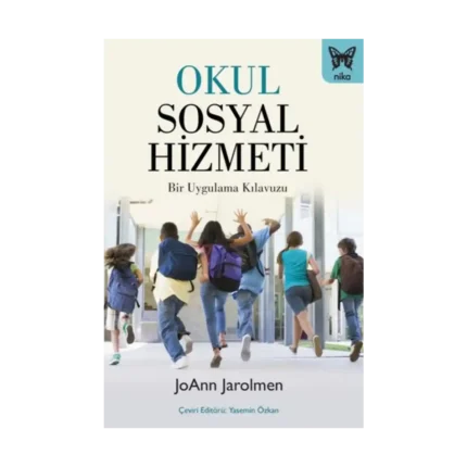 Okul Sosyal Hizmeti / Bir Uygulama Kılavuzu