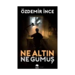 Ne Altın Ne Gümüş