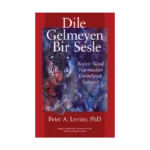 Dile Gelmeyen Bir Sesle