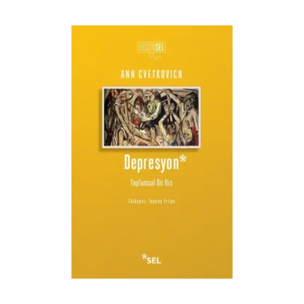 Depresyon: Toplumsal Bir His