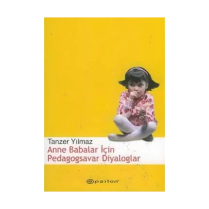 Anne Babalar İçin Pedagogsavar Diyaloglar