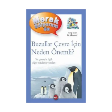 Buzullar Çevre İçin Neden Önemli? - Merak Ediyorum da
