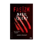 Faşizm Nasıl İşler?
