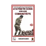 Atatürk'ün İzinde Adım Adım Cumhuriyet'e