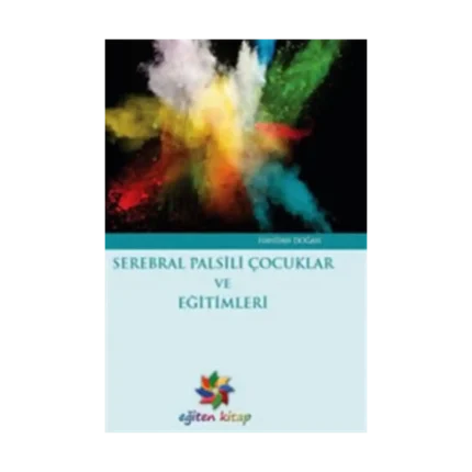 Serebral Palsili Çocuklar ve Eğitimleri