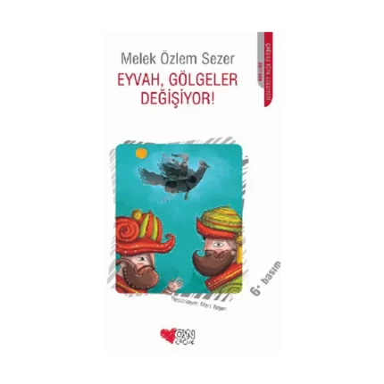 Eyvah, Gölgeler Değişiyor!